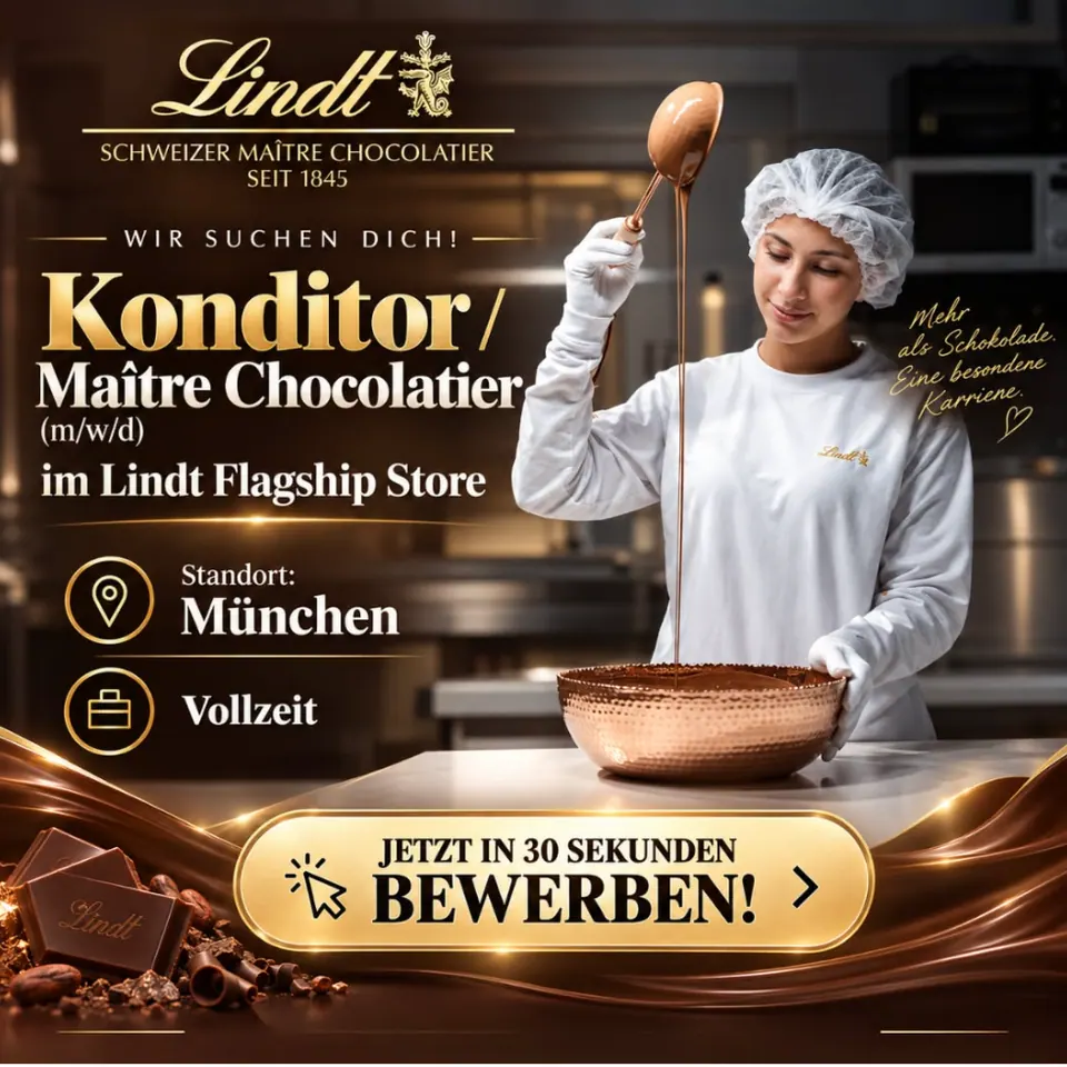 Recruiting-Anzeige: Konditor / Maître Chocolatier im Lindt Flagship Store München